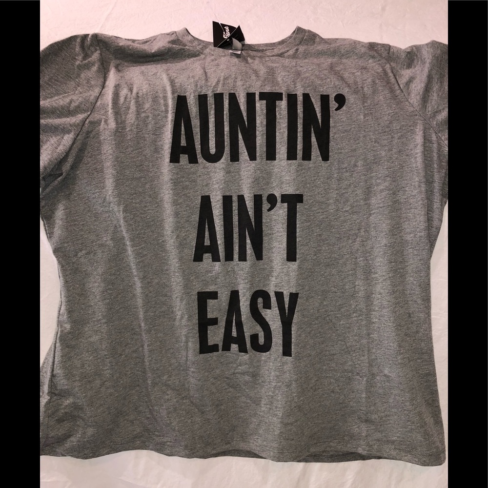 NWT “Auntin’ Ain’t Easy” novelty T-Shirt